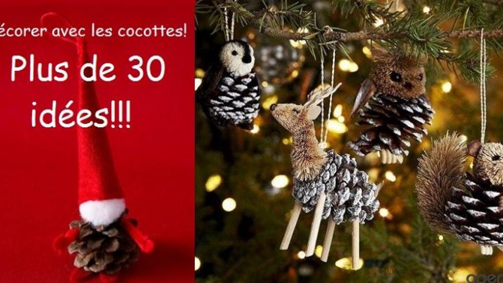 Plus de 30 idées de décoration de Noël à faire avec des cocottes de pins! 
